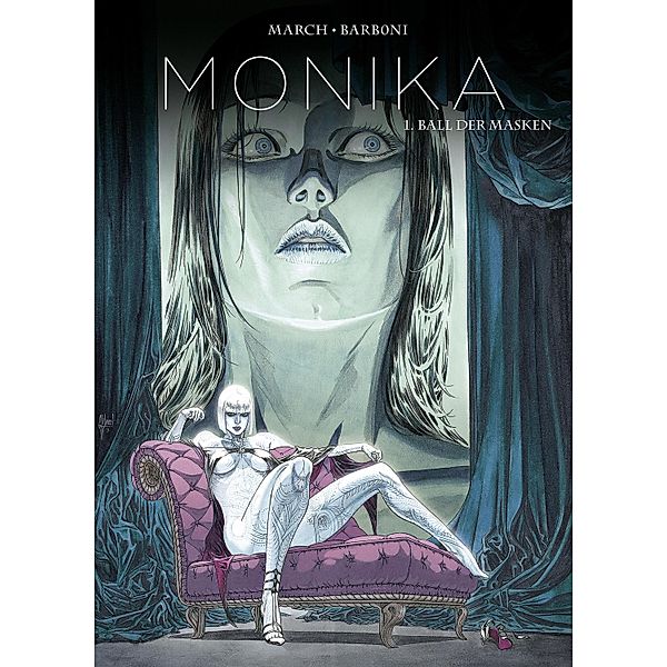 Monika, Band 1 - Ball der Masken / Monika Bd.1, Thilde Barboni, Guillem March