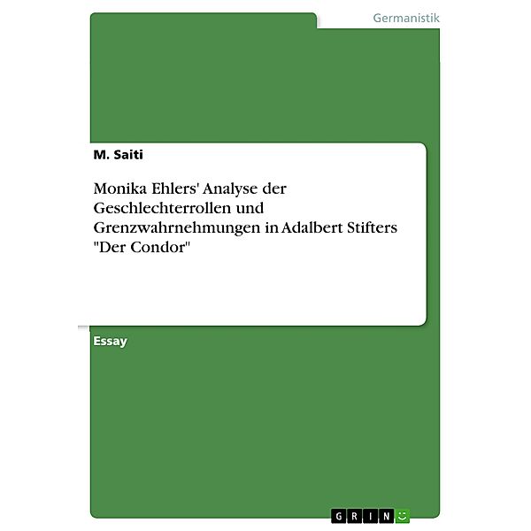 Monika Ehlers' Analyse der Geschlechterrollen und Grenzwahrnehmungen in Adalbert Stifters Der Condor, M. Saiti