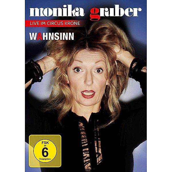 Monika Gruber - Wahnsinn, Monika Gruber