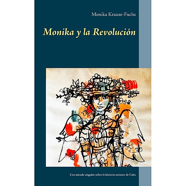 Monika y la Revolución, Monika Krause-Fuchs