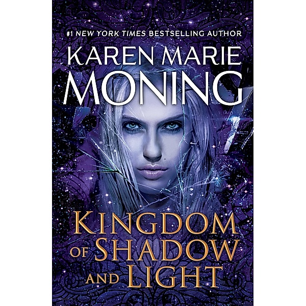 Moning, K: Kingdom of Shadow and Light, Karen Marie Moning