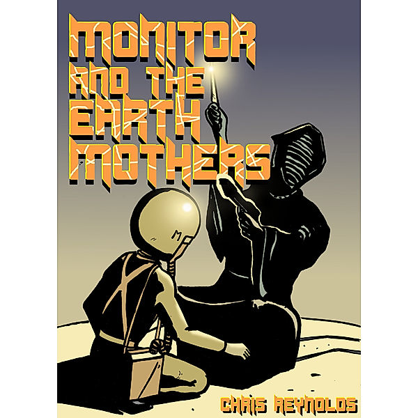 Monitor and the Earth Mothers, Chris Reynolds