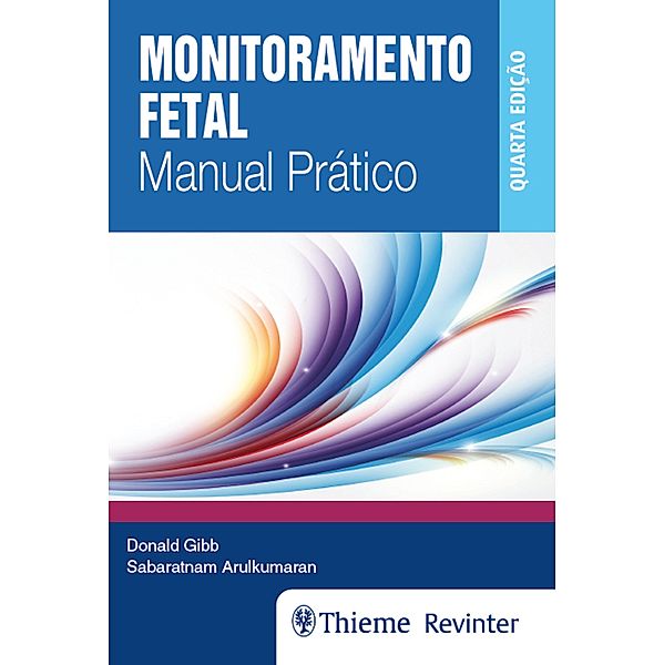 Monitoramento Fetal, Donald Gibb, Sabaratnam Arulkumaran