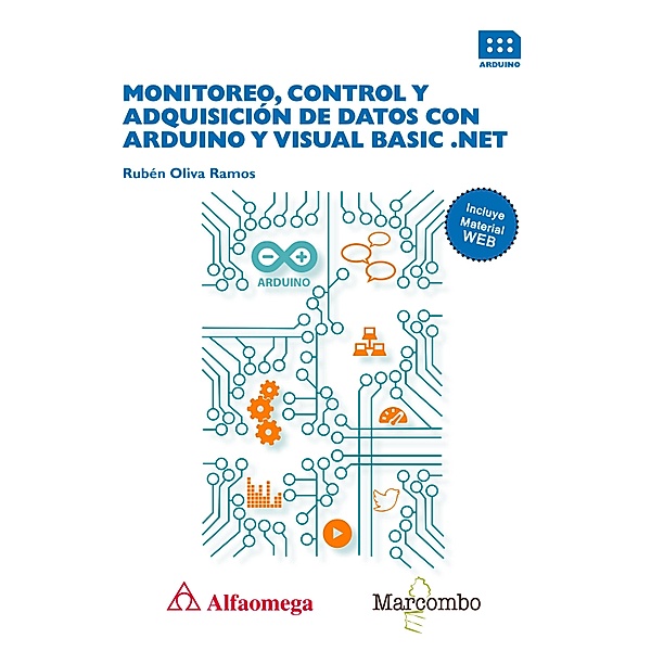 Monitoreo, control y adquisición de datos con arduino y visual basic .net, Rubén Oliva Ramos