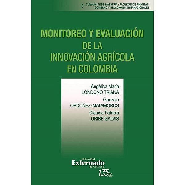 Monitoreo y evaluación de la innovación agrícola en Colombia, Angélica María Londoño Triana, Héctor Gonzalo Ordóñez Matamoros, Claudia Patricia Uribe Galvis
