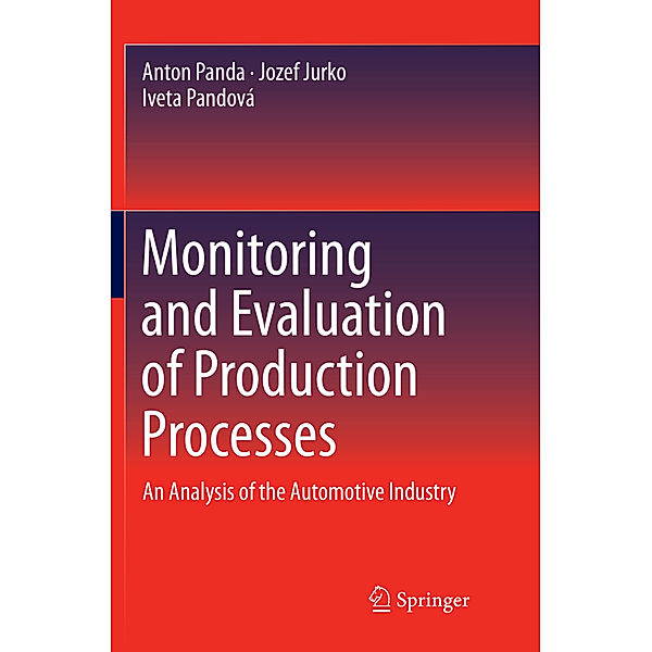 Monitoring and Evaluation of Production Processes, Anton Panda, Jozef Jurko, Iveta Pandová