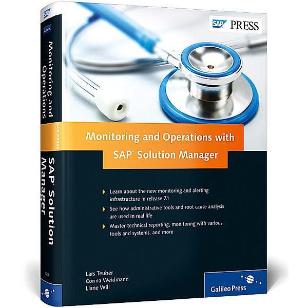Monitoring and Operations with SAP Solution Manager, Lars Teuber, Corina Weidmann, Liane Will