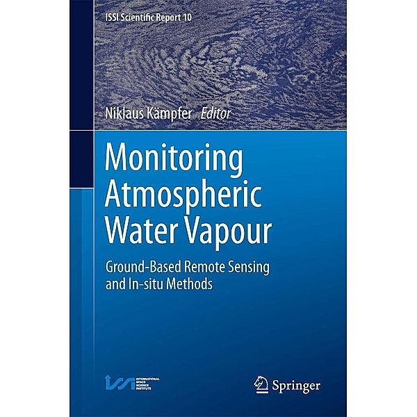 Monitoring Atmospheric Water Vapour / ISSI Scientific Report Series Bd.10, Niklaus Kämpfer