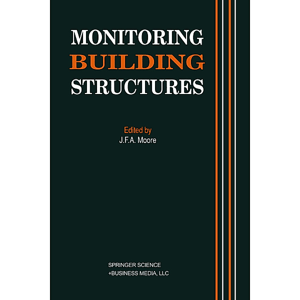 Monitoring Building Structures, J. Moore