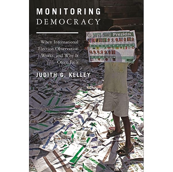Monitoring Democracy, Judith G. Kelley