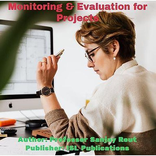 Monitoring & Evaluation for Projects, Sanjay Rout