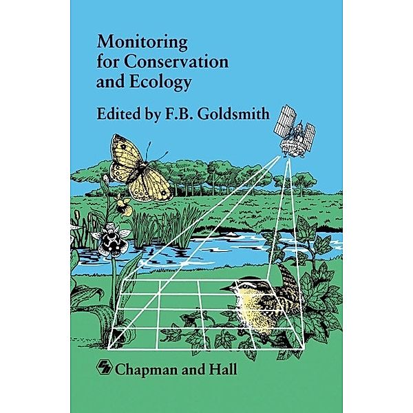 Monitoring for Conservation and Ecology / Conservation Biology Bd.3, F. B. Goldsmith