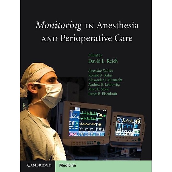 Monitoring in Anesthesia and Perioperative Care, David L. Reich