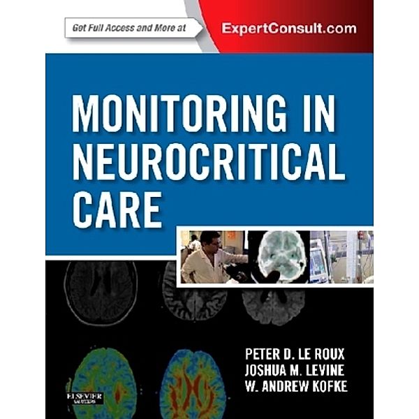 Monitoring in Neurocritical Care, Peter D. Le Roux, Joshua Levine, W. Andrew Kofke