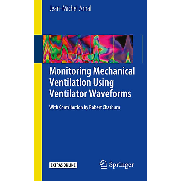 Monitoring Mechanical Ventilation Using Ventilator Waveforms, Jean-Michel Arnal