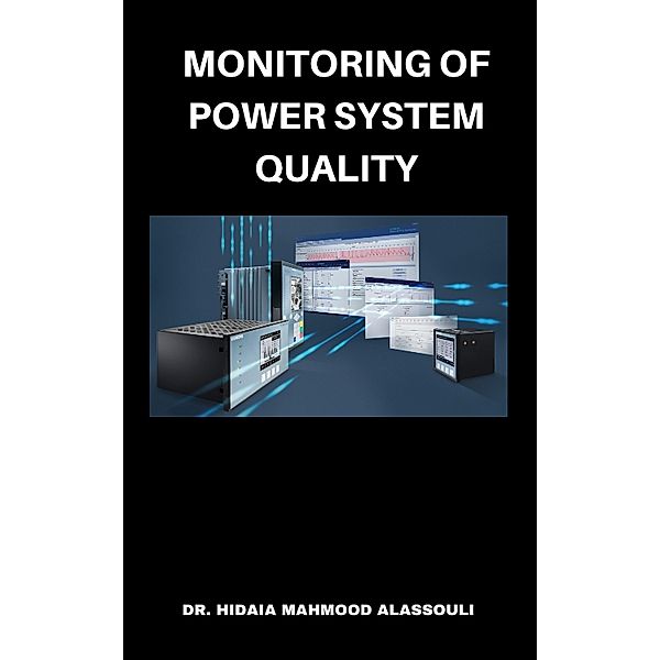 Monitoring of Power System Quality, Hidaia Mahmood Alassouli