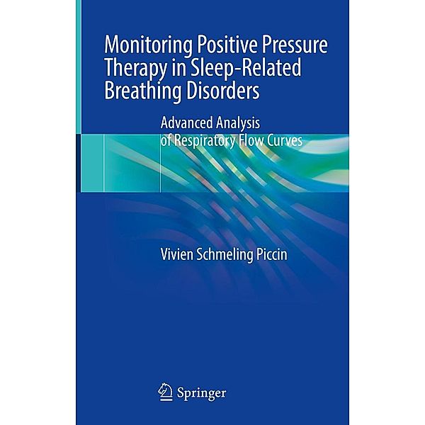 Monitoring Positive Pressure Therapy in Sleep-Related Breathing Disorders, Vivien Schmeling Piccin