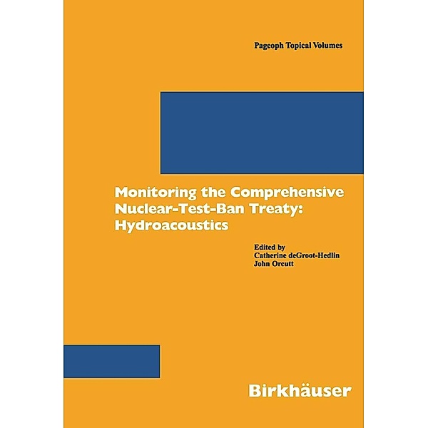Monitoring the Comprehensive Nuclear-Test-Ban-Treaty: Hydroacoustics / Pageoph Topical Volumes