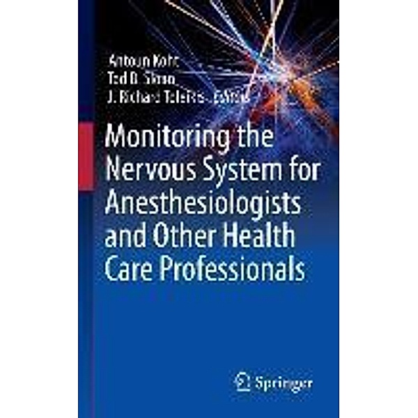 Monitoring the Nervous System for Anesthesiologists and Other Health Care Professionals