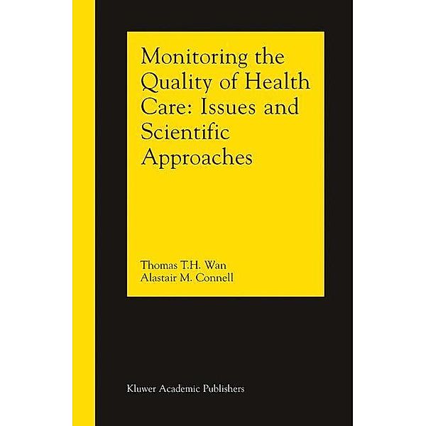Monitoring the Quality of Health Care, Alastair M. Connell, Thomas T. H. Wan
