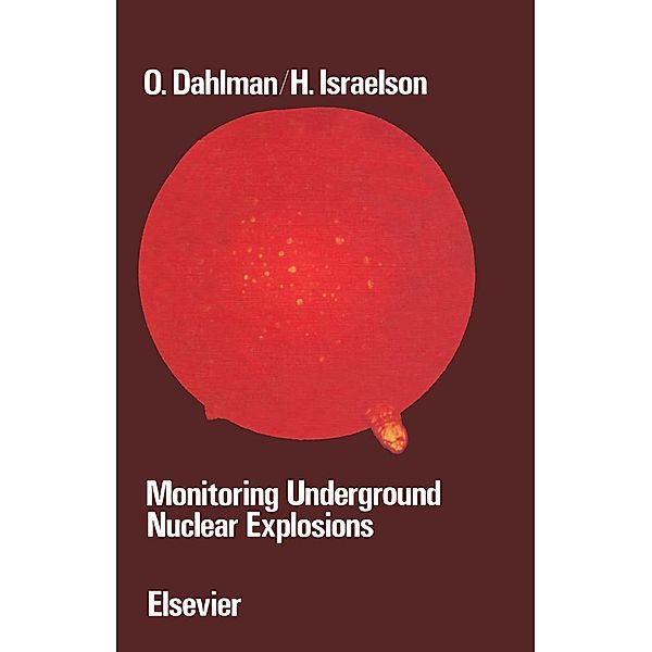 Monitoring Underground Nuclear Explosions, Ola Dahlman, Hans Israelson