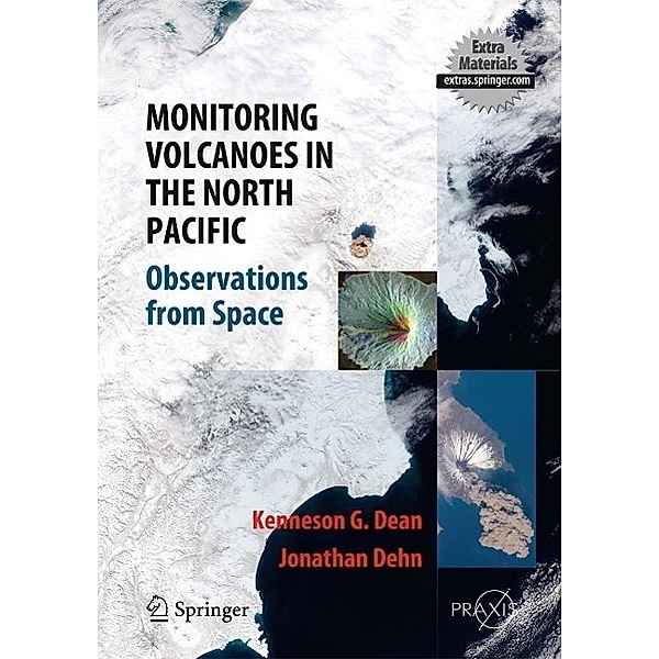 Monitoring Volcanoes in the North Pacific / Springer Praxis Books, Kenneson Gene Dean, Jonathan Dehn