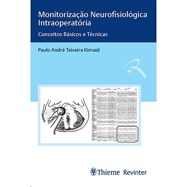 Monitorização Neurofisiológica Intraoperatória, Paulo André Teixeira Kimaid