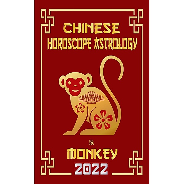 Monkey Chinese Horoscope & Astrology 2022 (Check out Chinese new year horoscope predictions 2022, #9) / Check out Chinese new year horoscope predictions 2022, LeeHong Feng Shui