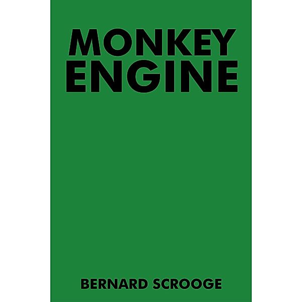 Monkey Engine, Bernard Scrooge
