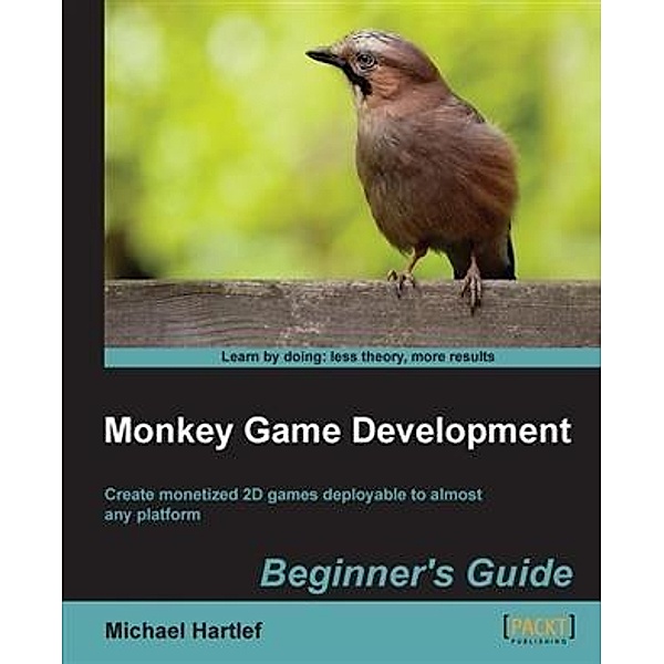 Monkey Game Development Beginner's Guide, Michael Hartlef