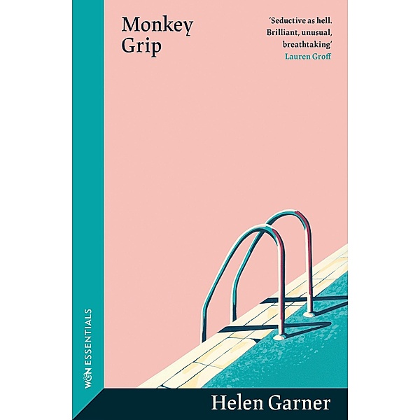 Monkey Grip / W&N Essentials, Helen Garner