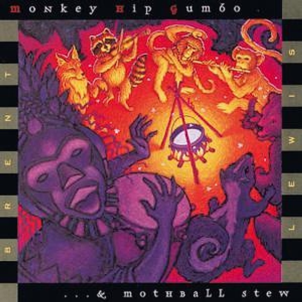 Monkey Hip Gumbo&Mothball Stew, Brent Lewis