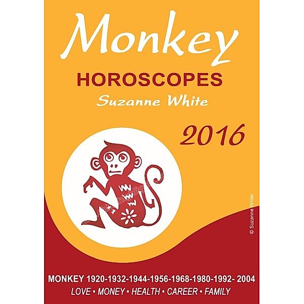 MONKEY Horoscopes Suzanne White 2016, Suzanne White