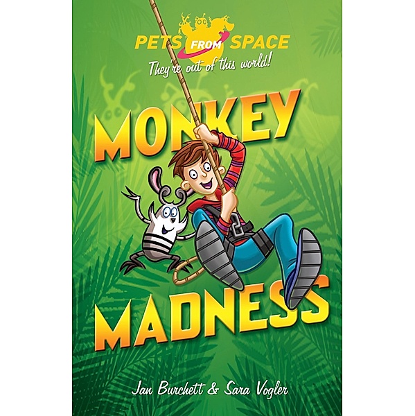 Monkey Madness / Pets from Space Bd.3, Jan Burchett, Sara Vogler