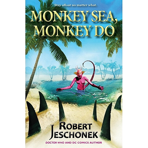 Monkey Sea, Monkey Do / Pie Press, Robert Jeschonek