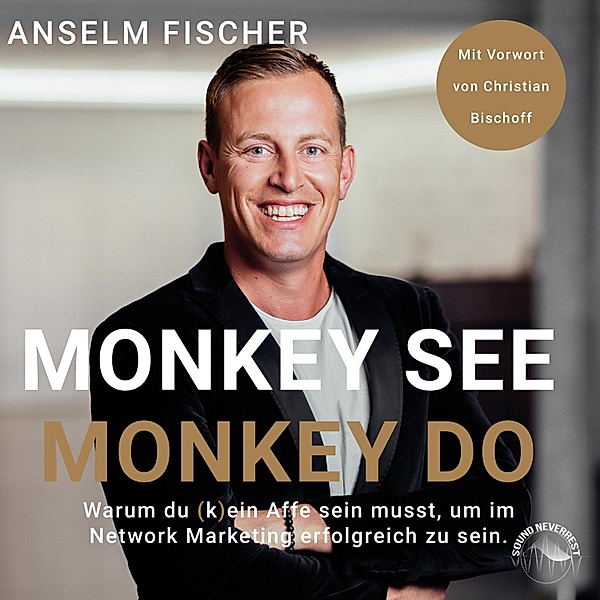 Monkey see - Monkey do, Anselm Fischer