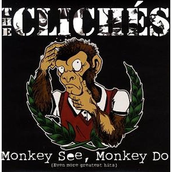 Monkey See,Monkey Do (Vinyl), The Clichés