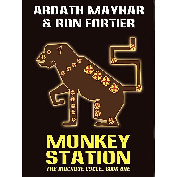 Monkey Station: The Macaque Cycle, Book One / Wildside Press, Ardath Mayhar