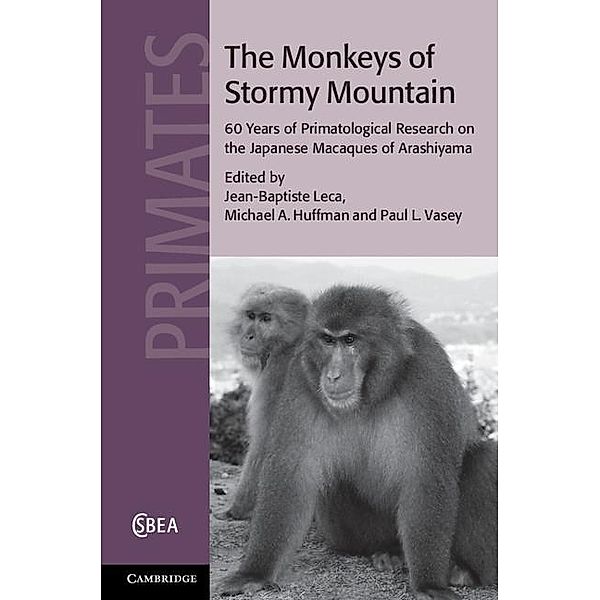 Monkeys of Stormy Mountain / Cambridge Studies in Biological and Evolutionary Anthropology