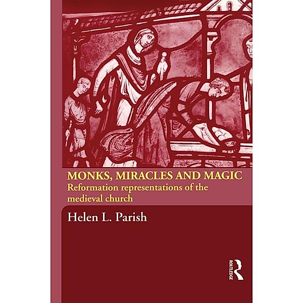 Monks, Miracles and Magic, Helen L. Parish