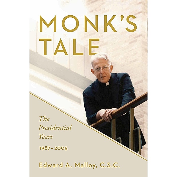 Monk's Tale, Edward A. Malloy C. S. C.