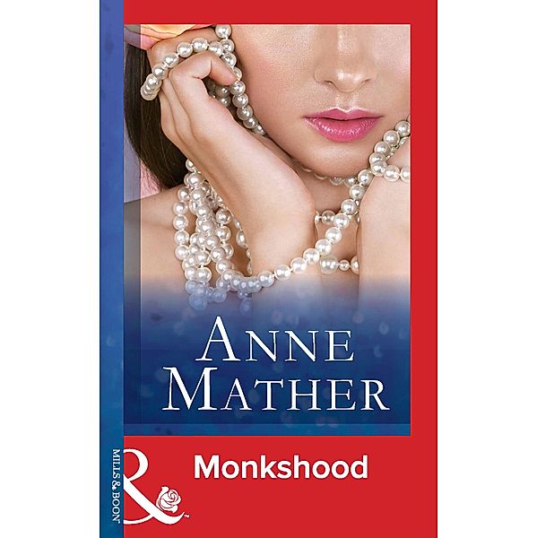 Monkshood (Mills & Boon Modern) / Mills & Boon Modern, Anne Mather