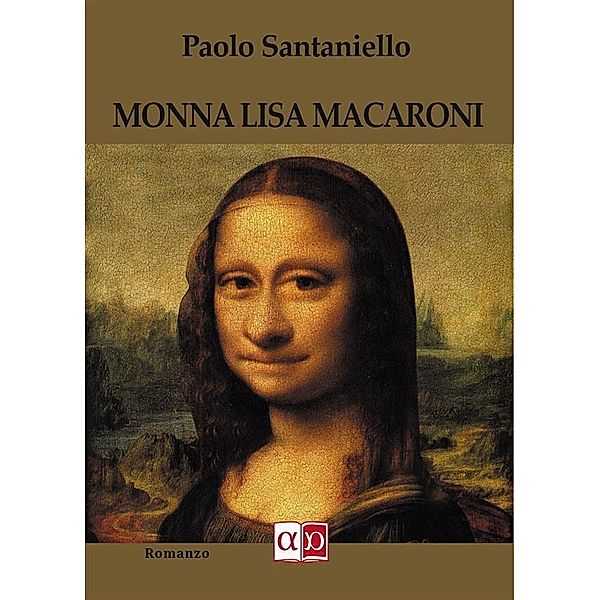 Monna Lisa Macaroni, Paolo Santaniello