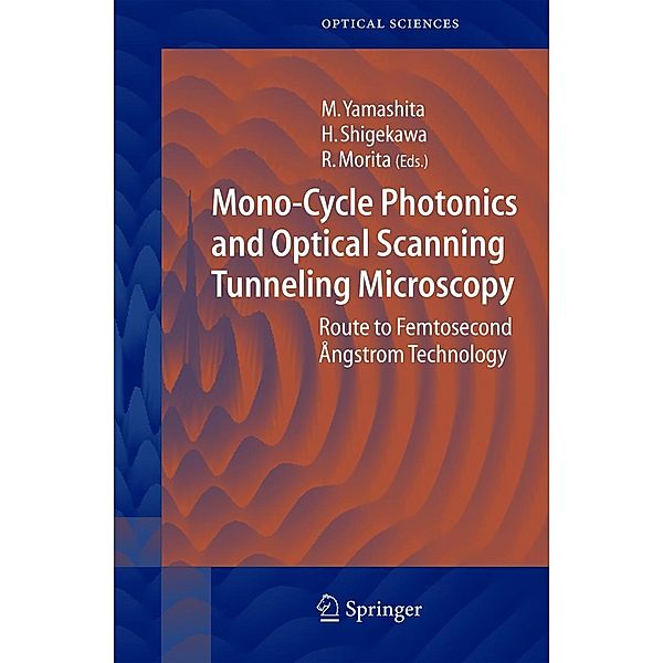 Mono-Cycle Photonics and Optical Scanning Tunneling Microscopy