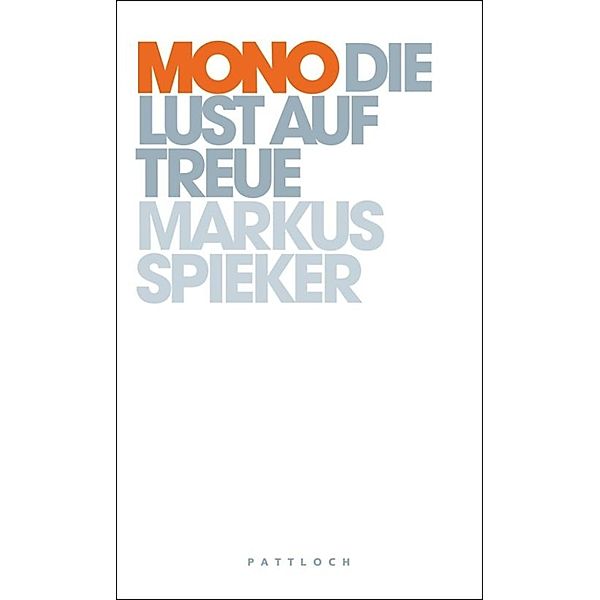 Mono - die Lust auf Treue, Markus Spieker