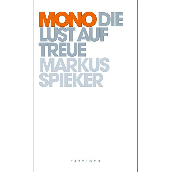 Mono - Die Lust auf Treue, Markus Spieker