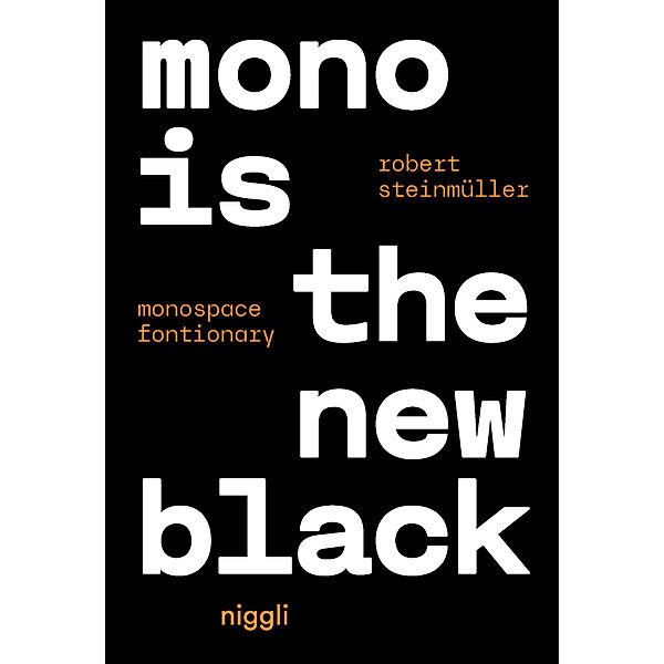 Mono is the new Black, Steinmüller Robert