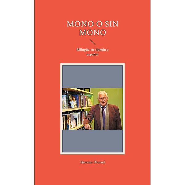 Mono o sin mono, Dietmar Dressel