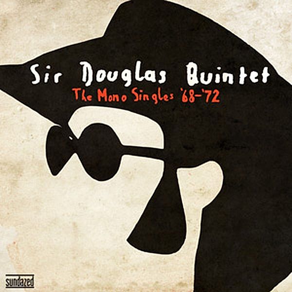 Mono Singles '68-'72 (Vinyl), Sir Douglas Quintet