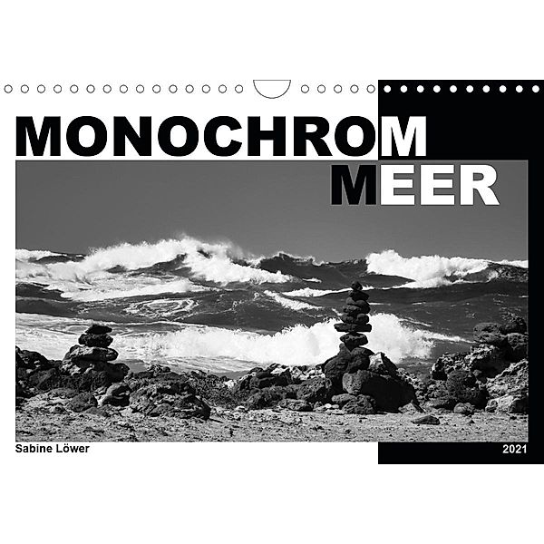 Monochrom Meer (Wandkalender 2021 DIN A4 quer), Sabine Löwer